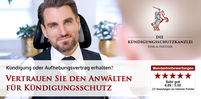 Kündigung oder Aufhebungsvertrag erhalten? Vertrauen Sie den Spezialisten für Kündigungsschutz | Die Kündigungsschutzkanzlei Fink & Partner Rechtsanwälte PartmbB